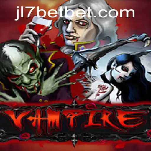 Exploring the Enigmatic World of the Game 'Vampire' and the Thrilling Experience with 'JL7 Bet'